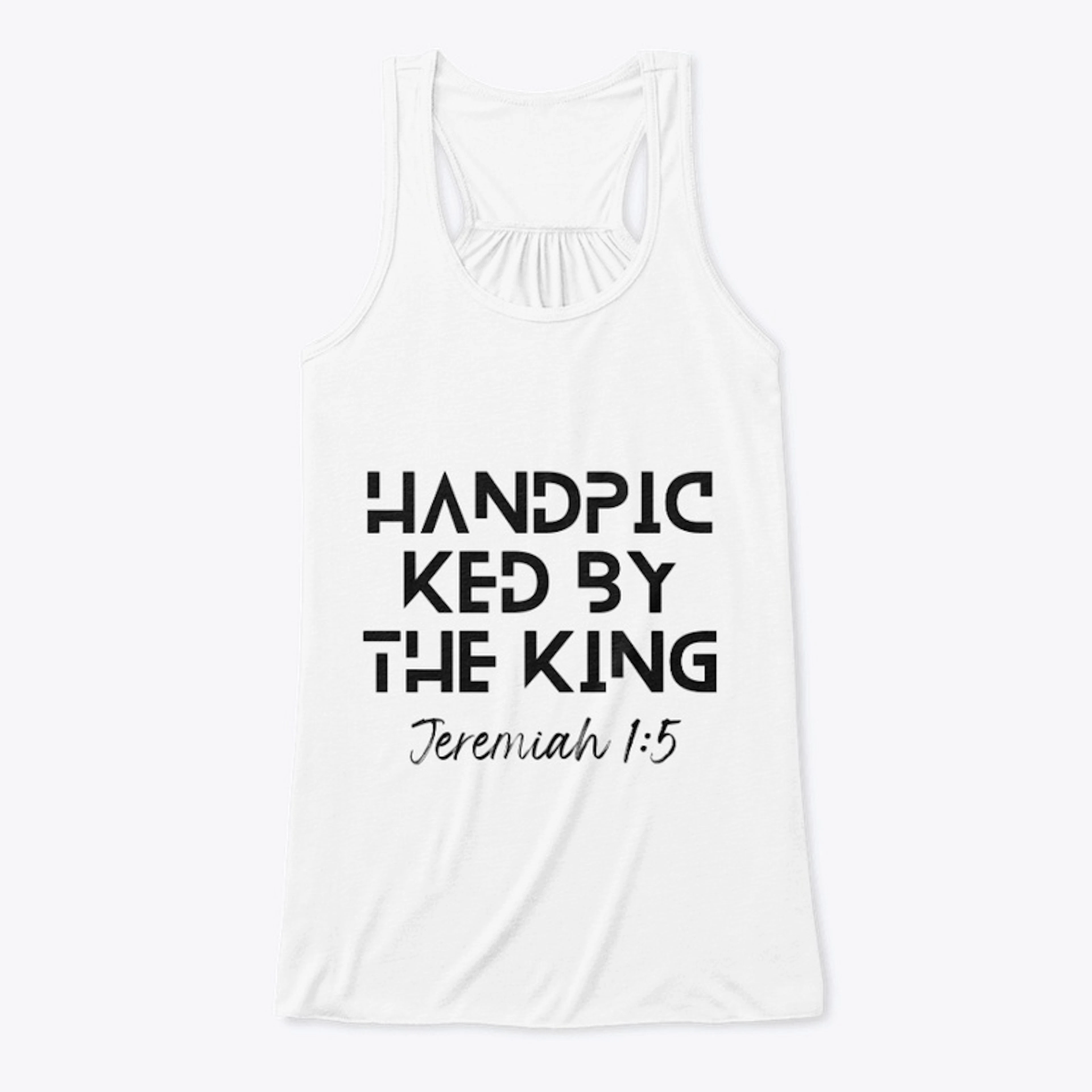 Handpicked by the king